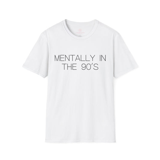 Mentally in the 90's Nostalgia T-Shirt, Mentally In The 90s Graphic Tee Retro Gift for Nostalgia Lovers