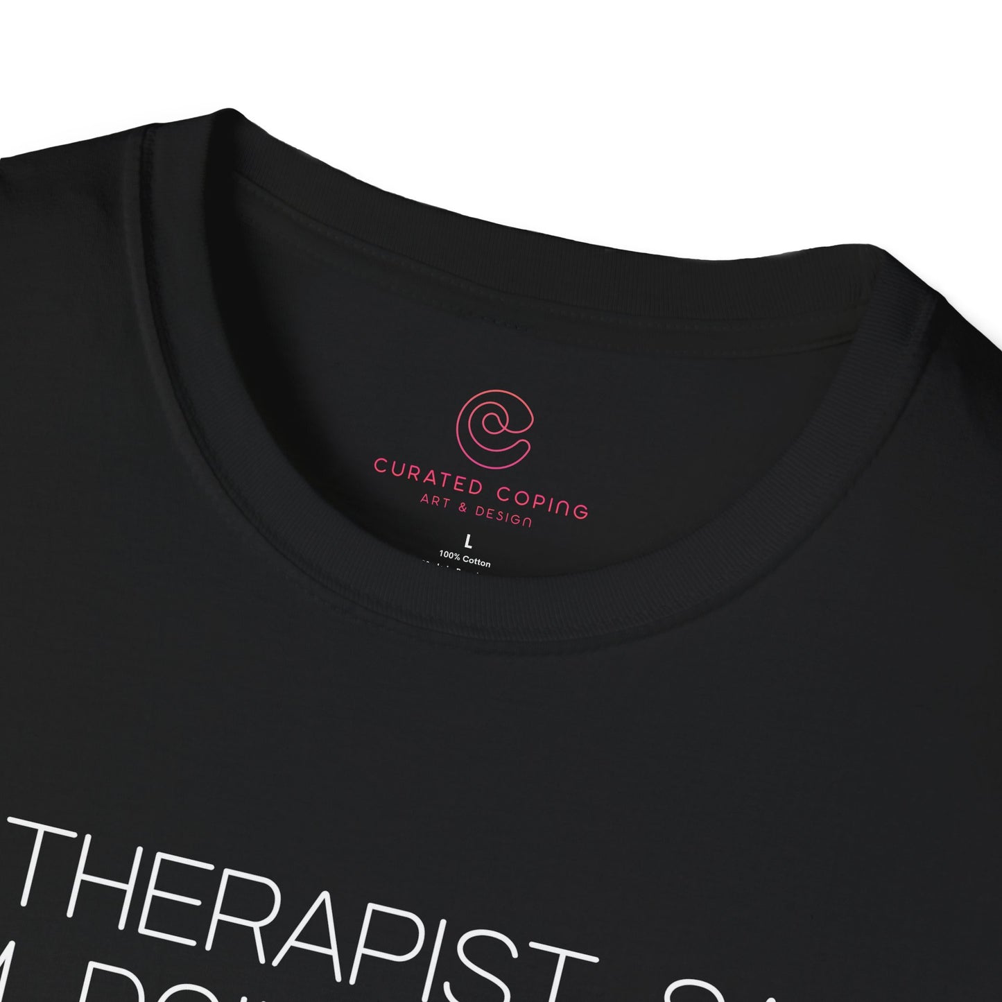 My Therapist Says Im Doing Great Graphic Tee Funny Gift for Mental Health Enthusiasts and Self Care Fans