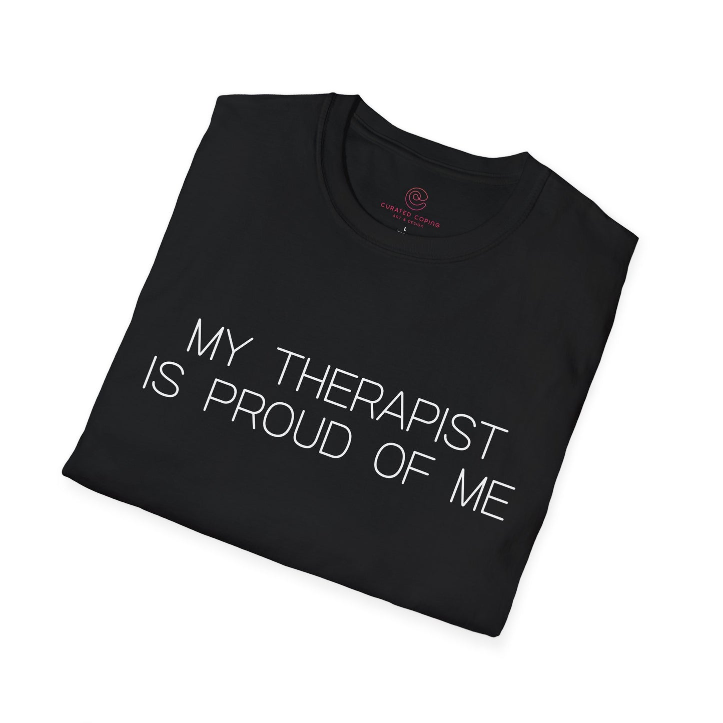 My Therapist Is Proud Graphic Tee Funny Gift for Mental Health Enthusiasts and Self Care Fans