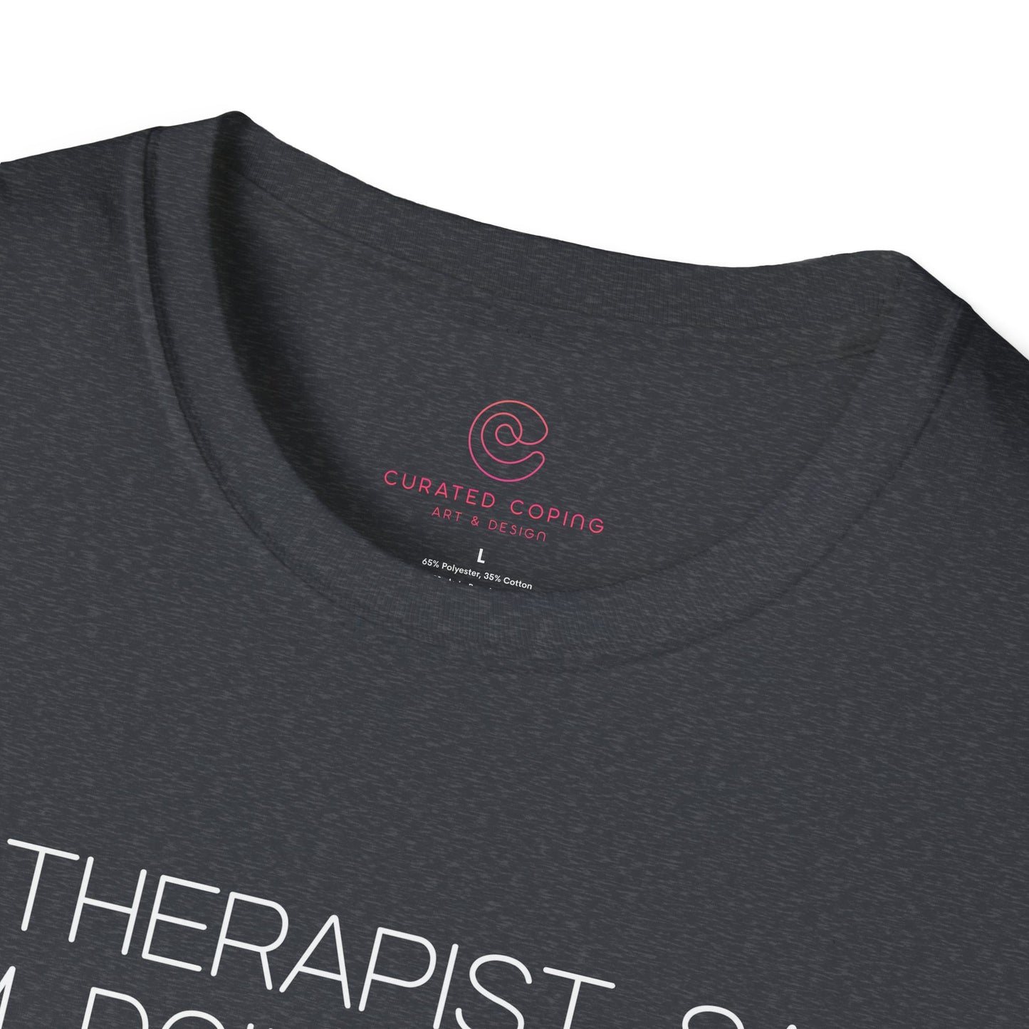 My Therapist Says Im Doing Great Graphic Tee Funny Gift for Mental Health Enthusiasts and Self Care Fans