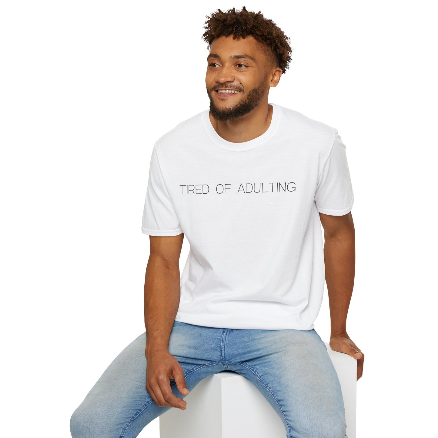 Tired Of Adulting Graphic Tee Funny Gift for Millennials and Anyone Over Responsibilities