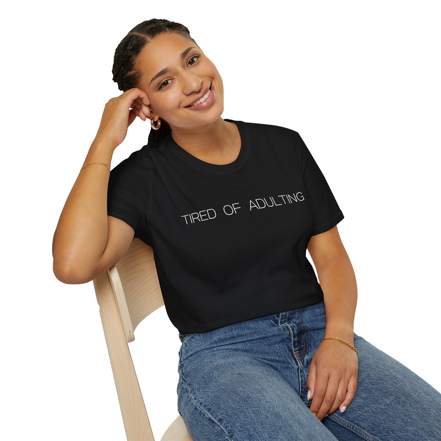 Tired Of Adulting Graphic Tee Funny Gift for Millennials and Anyone Over Responsibilities