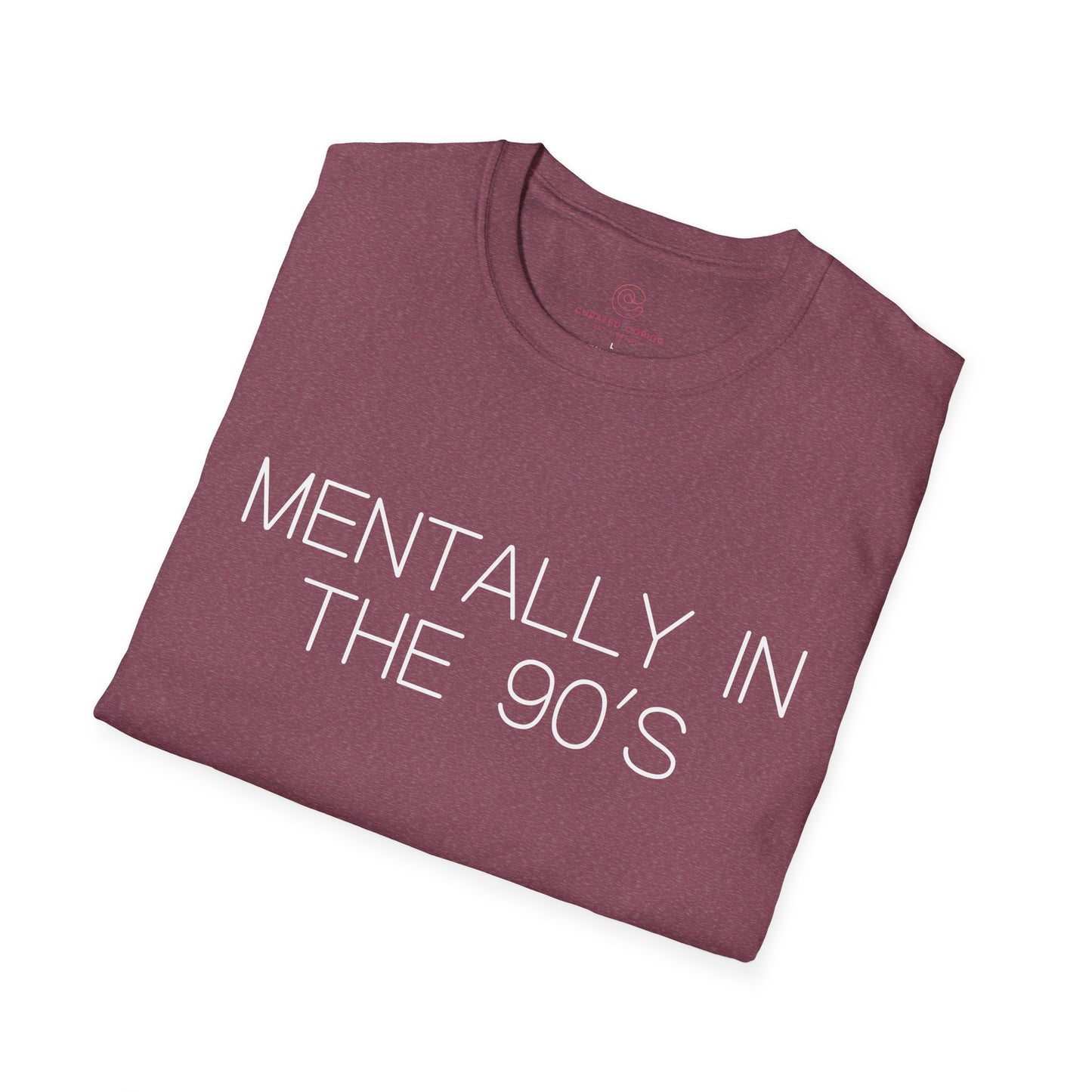 Mentally in the 90's Nostalgia T-Shirt, Mentally In The 90s Graphic Tee Retro Gift for Nostalgia Lovers