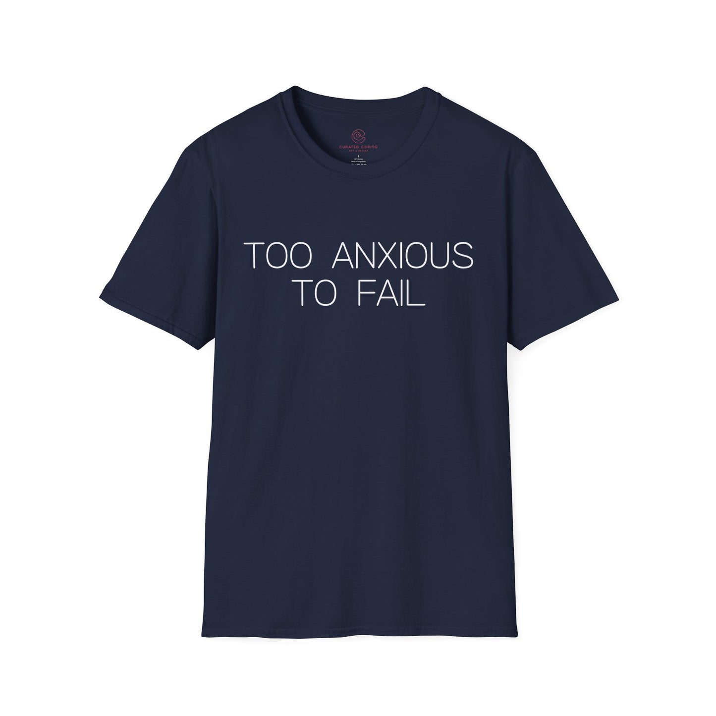 Too Anxious To Fail Graphic Tee, Funny Gift for Overthinkers and High Achievers