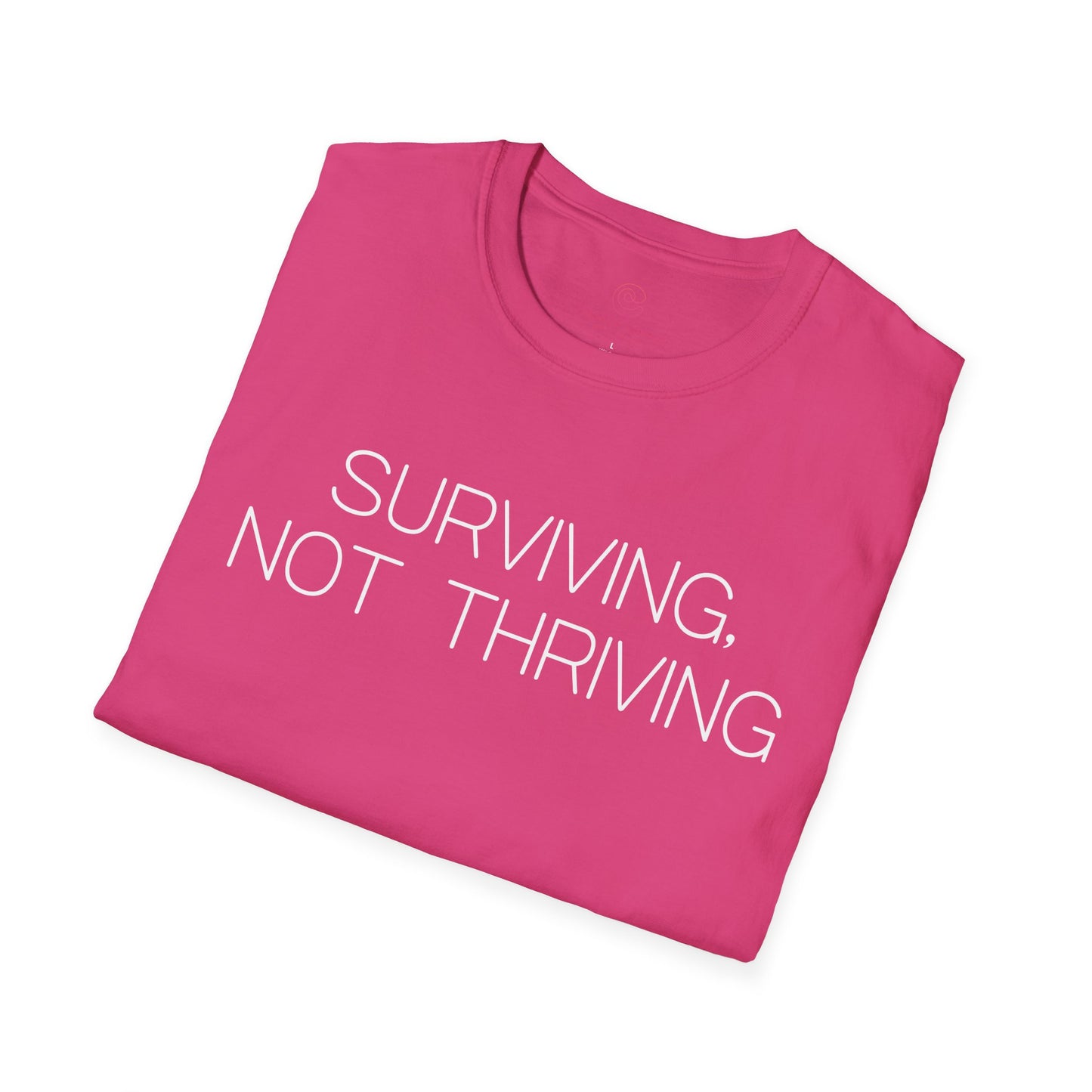 Surviving Not Thriving Graphic Tee Relatable Gift for Tired Souls and Humor Lovers