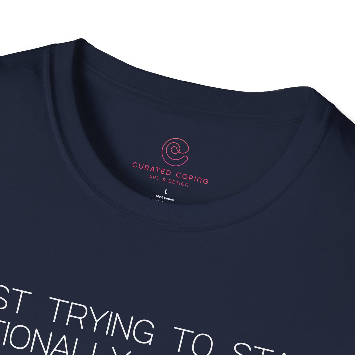 Just Trying To Stay Emotionally Regulated Graphic Tee Funny Gift for Overthinkers and Mood Managers