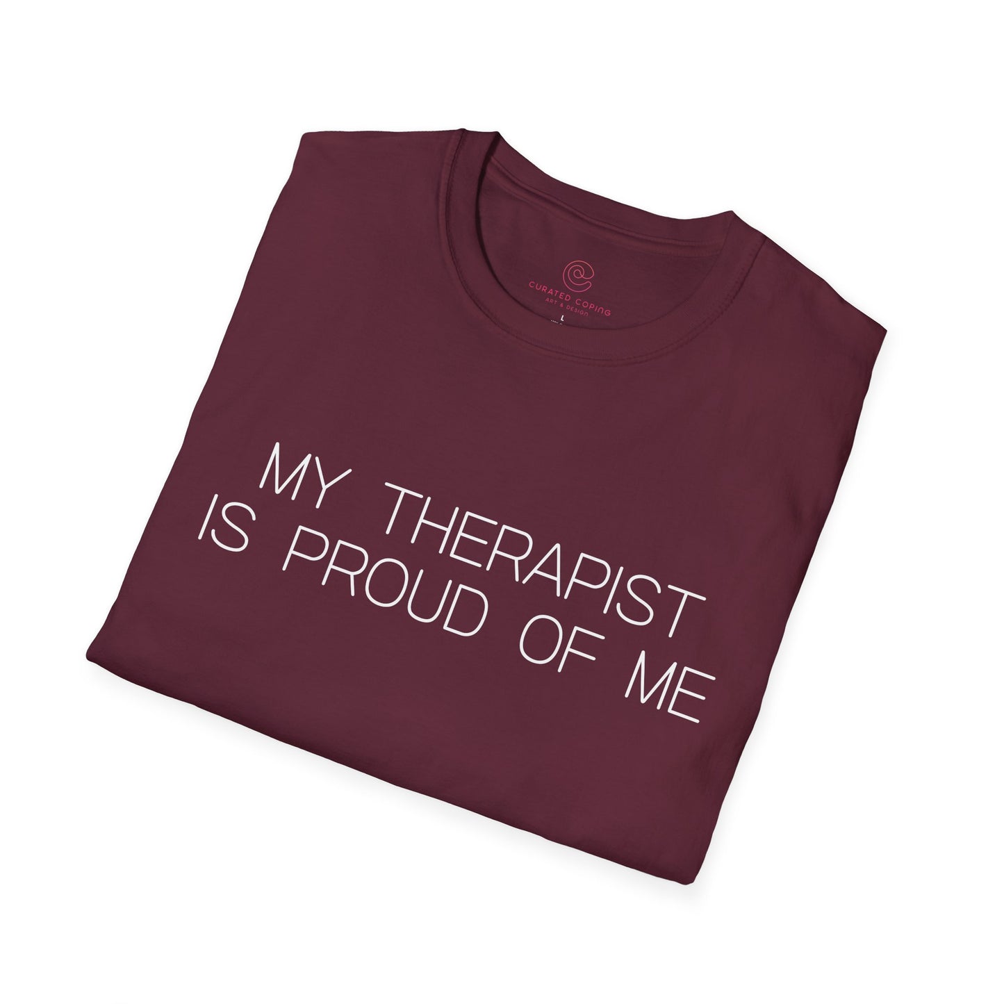 My Therapist Is Proud Graphic Tee Funny Gift for Mental Health Enthusiasts and Self Care Fans