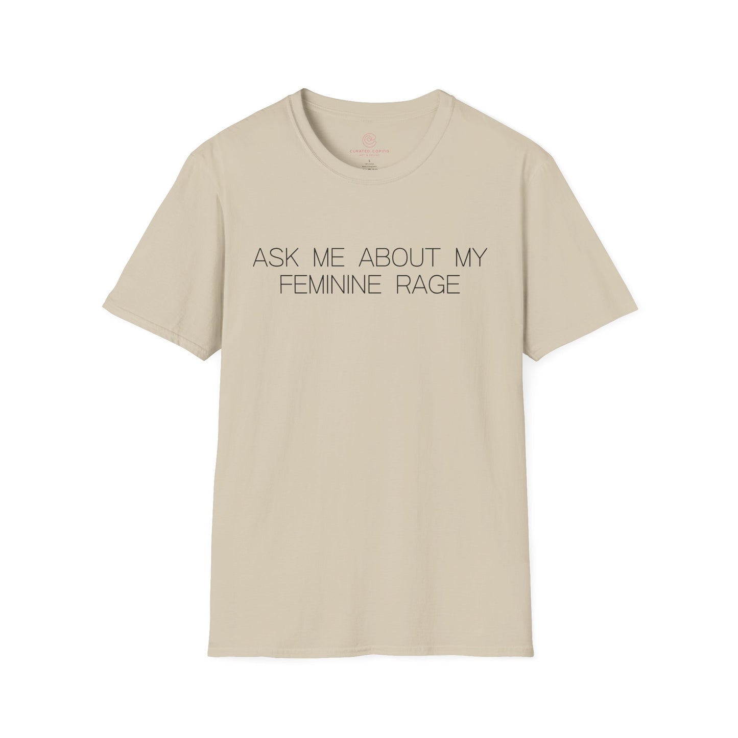 Ask Me About My Feminine Rage Graphic Tee Bold Gift for Strong Women and Humor Lovers