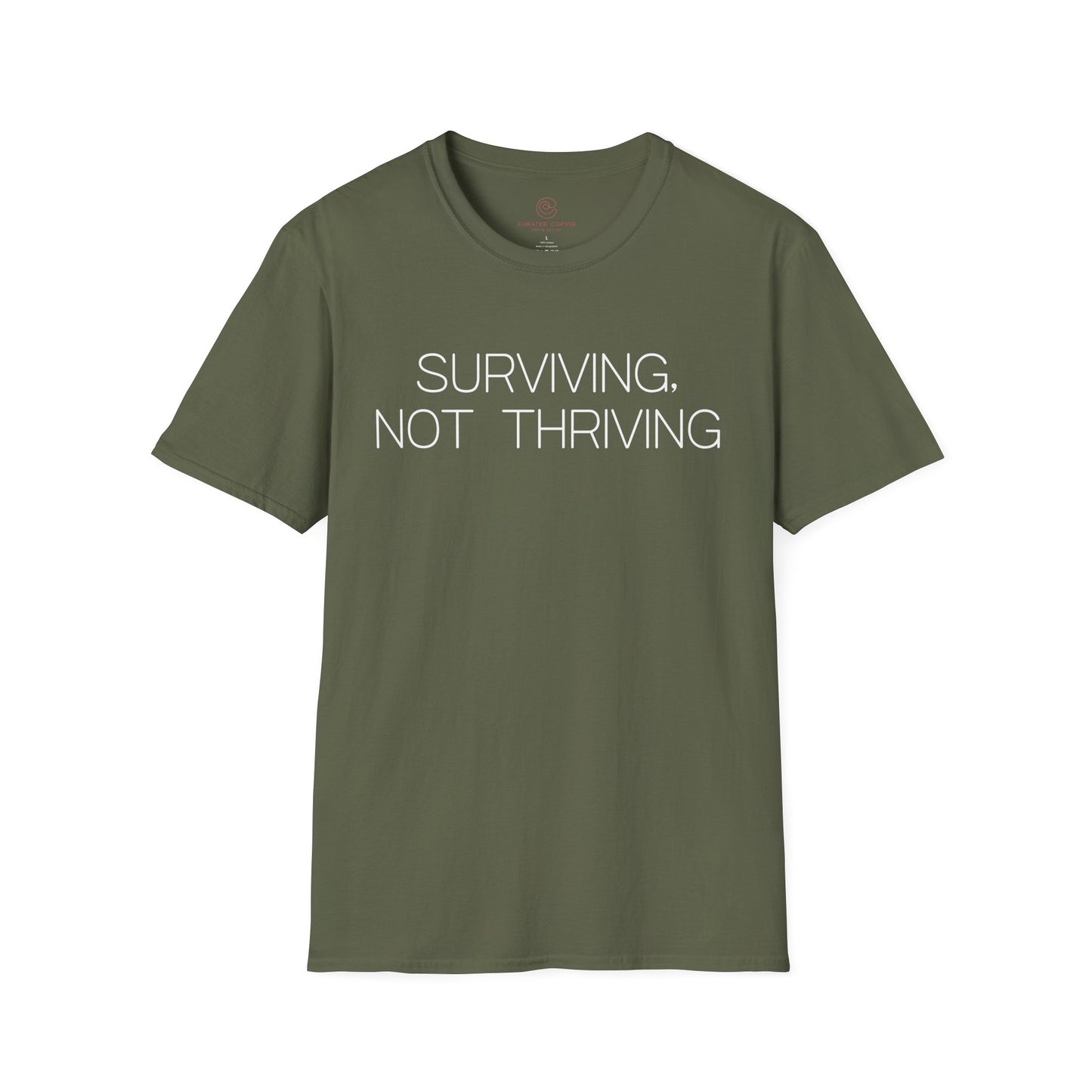 Surviving Not Thriving Graphic Tee Relatable Gift for Tired Souls and Humor Lovers