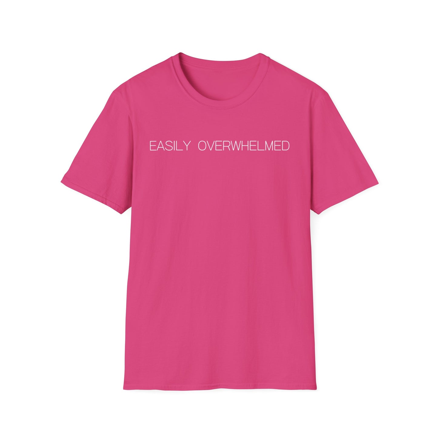 Easily Overwhelmed Graphic Tee Funny Gift for Sensitive Souls and Overthinkers