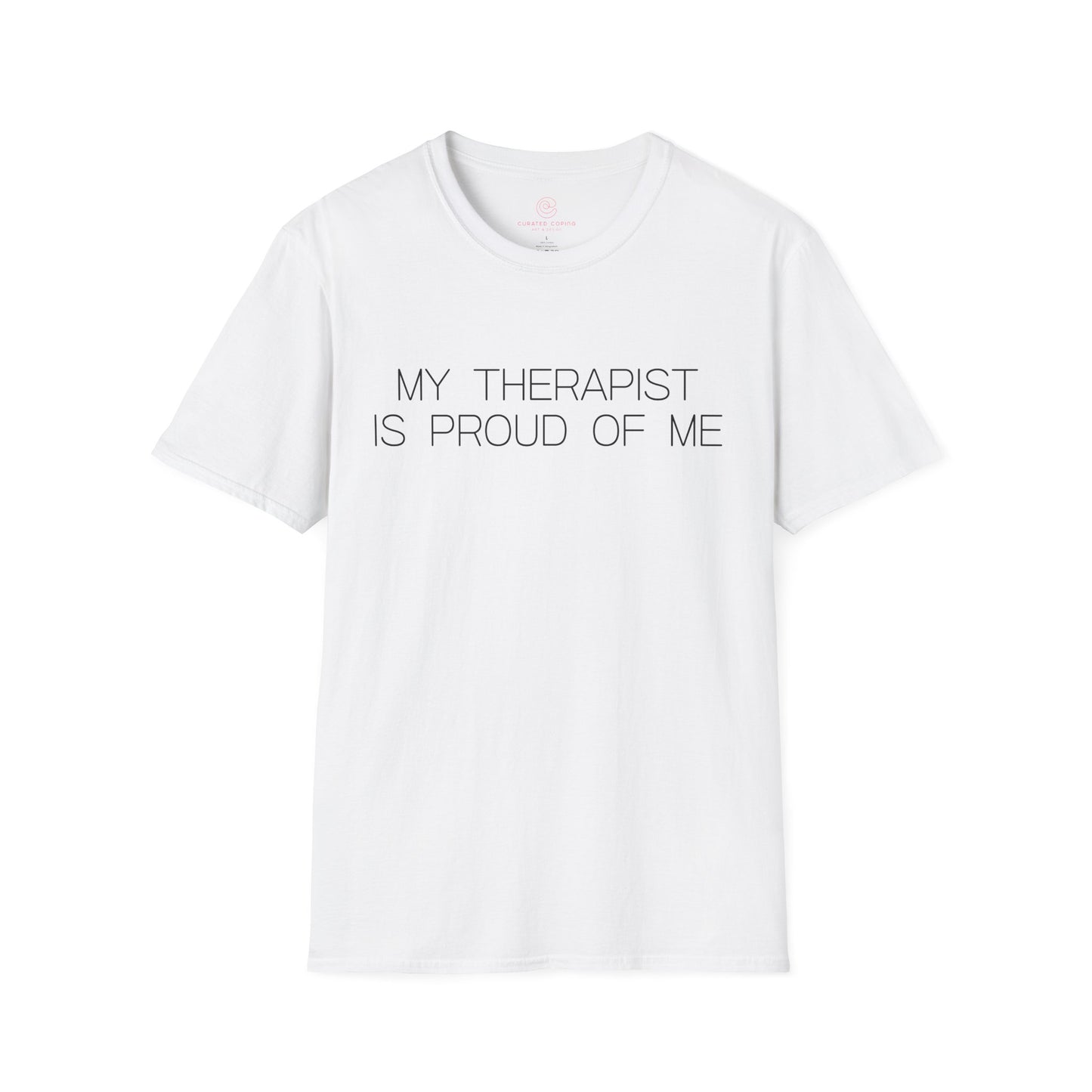 My Therapist Is Proud Graphic Tee Funny Gift for Mental Health Enthusiasts and Self Care Fans