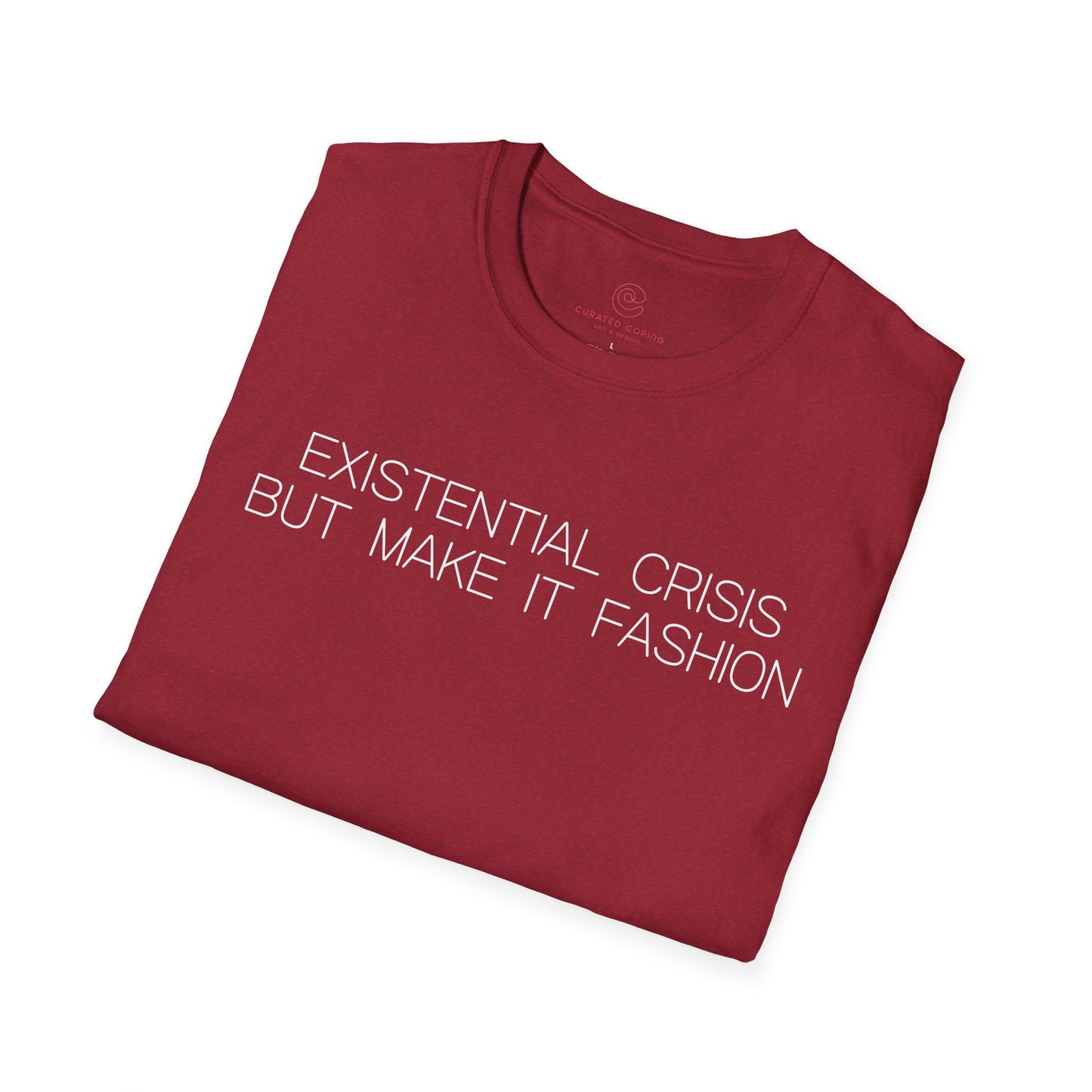 Existential Crisis But Make It Fashion Graphic Tee Trendy Gift for Dark Humor and Style Lovers