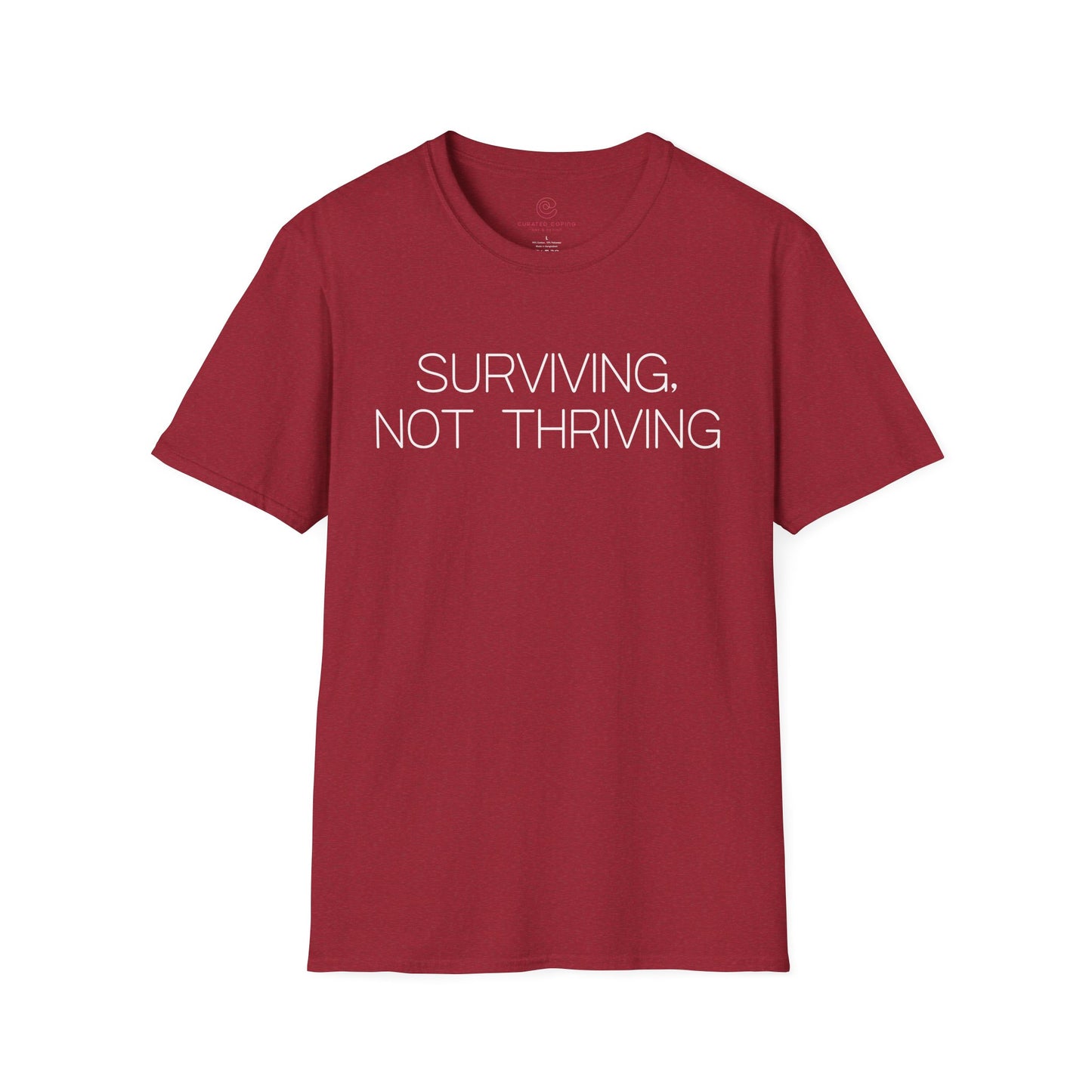 Surviving Not Thriving Graphic Tee Relatable Gift for Tired Souls and Humor Lovers