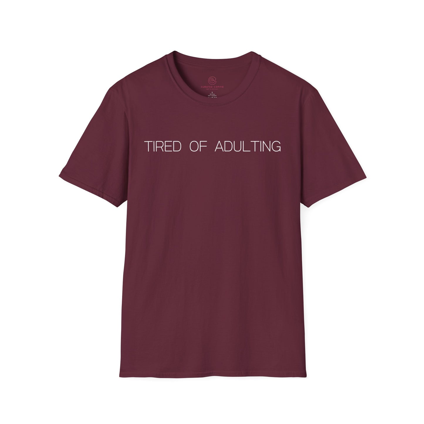 Tired Of Adulting Graphic Tee Funny Gift for Millennials and Anyone Over Responsibilities