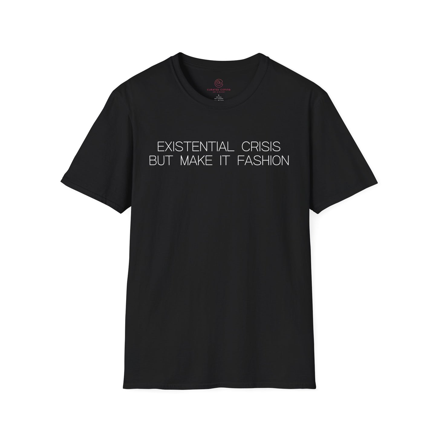 Existential Crisis But Make It Fashion Graphic Tee Trendy Gift for Dark Humor and Style Lovers