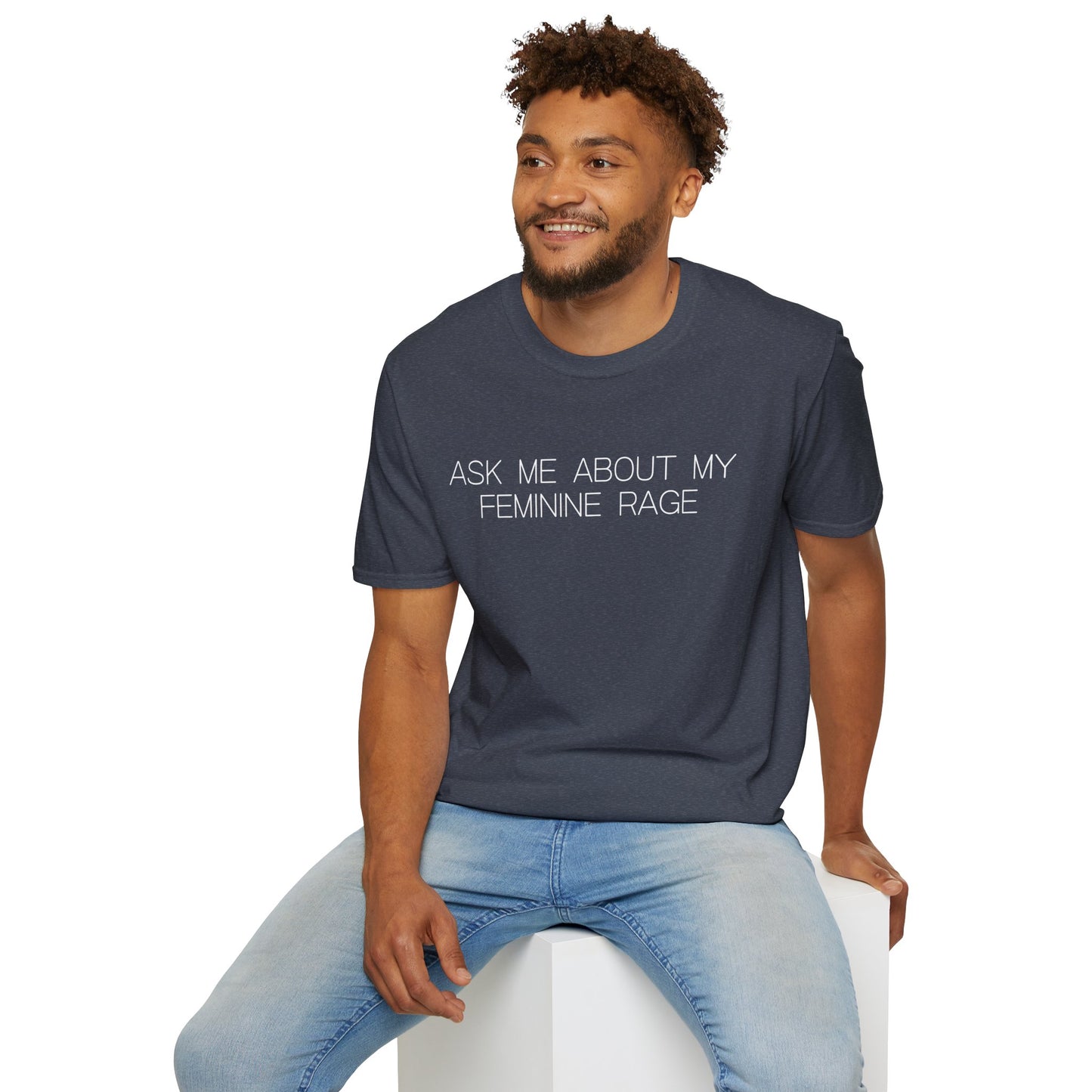 Ask Me About My Feminine Rage Graphic Tee Bold Gift for Strong Women and Humor Lovers