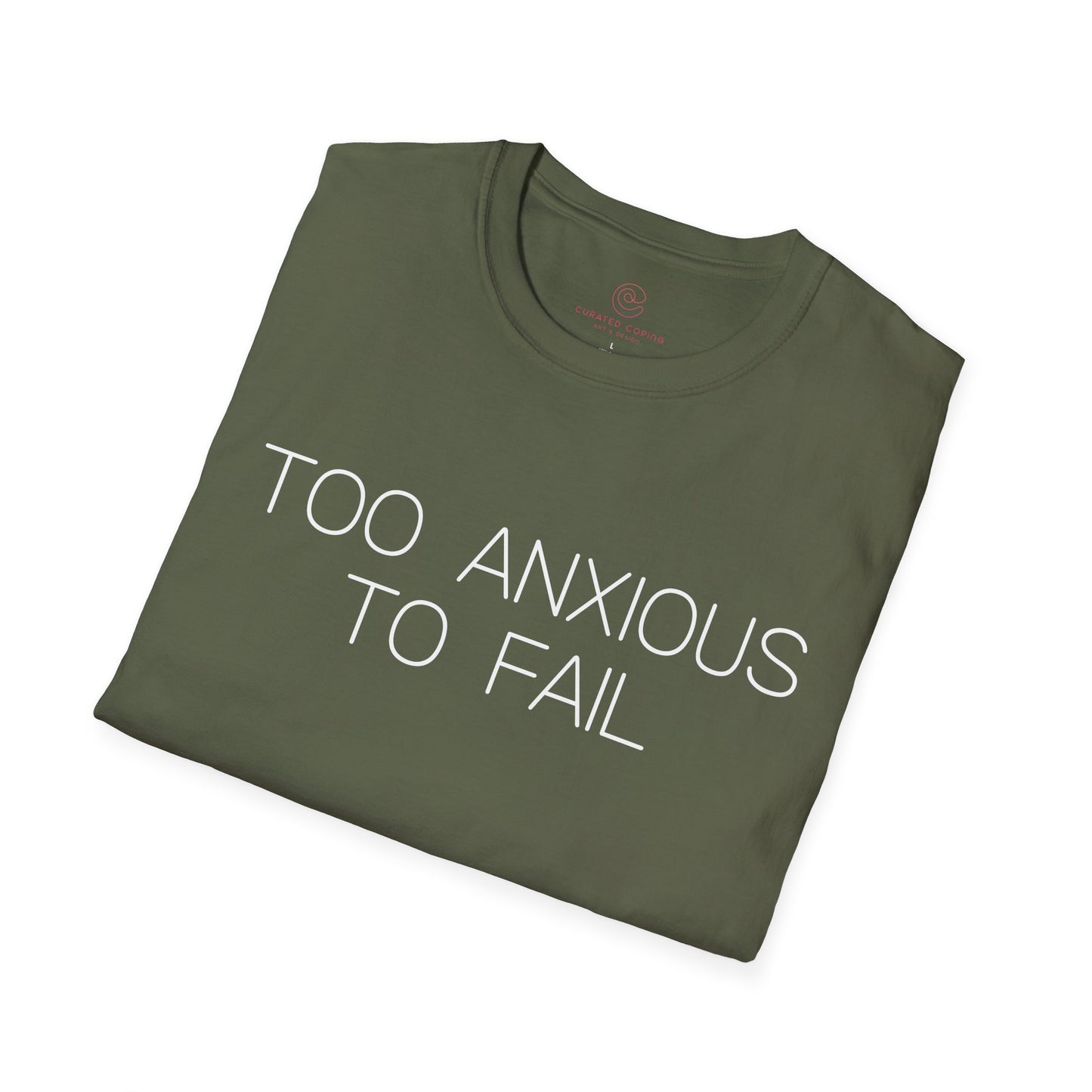 Too Anxious To Fail Graphic Tee, Funny Gift for Overthinkers and High Achievers