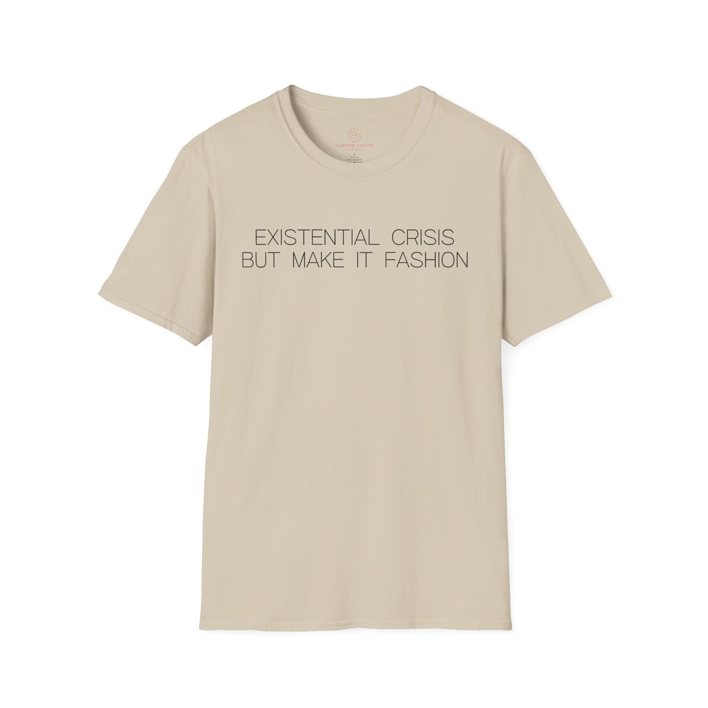 Existential Crisis But Make It Fashion Graphic Tee Trendy Gift for Dark Humor and Style Lovers