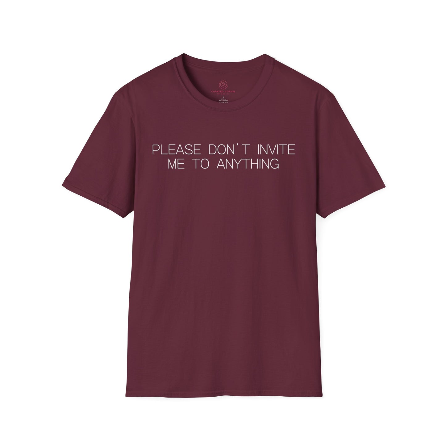 Please Don't Invite Me To Anything Graphic Tee Funny Gift for Introverts and Homebodies