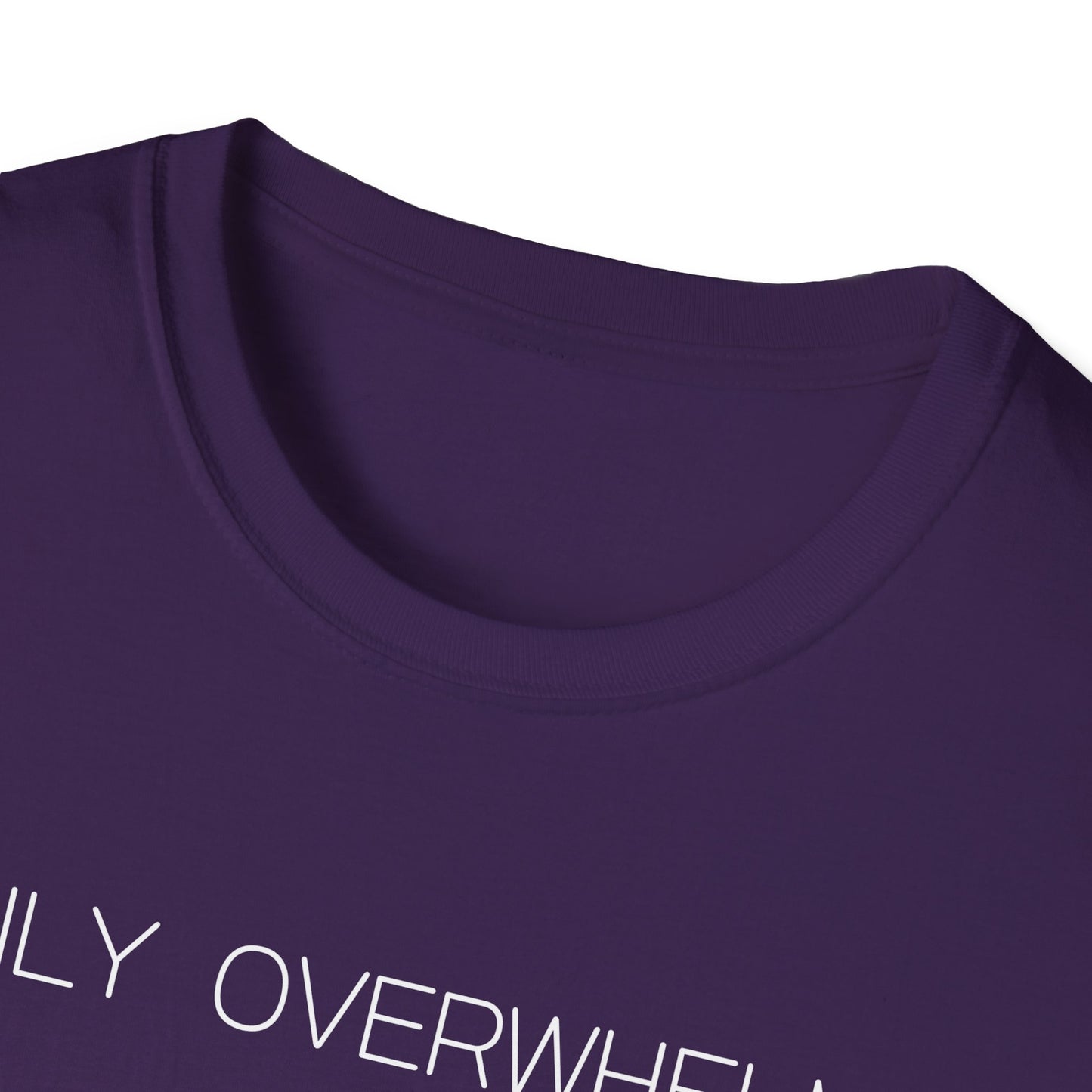 Easily Overwhelmed Graphic Tee Funny Gift for Sensitive Souls and Overthinkers