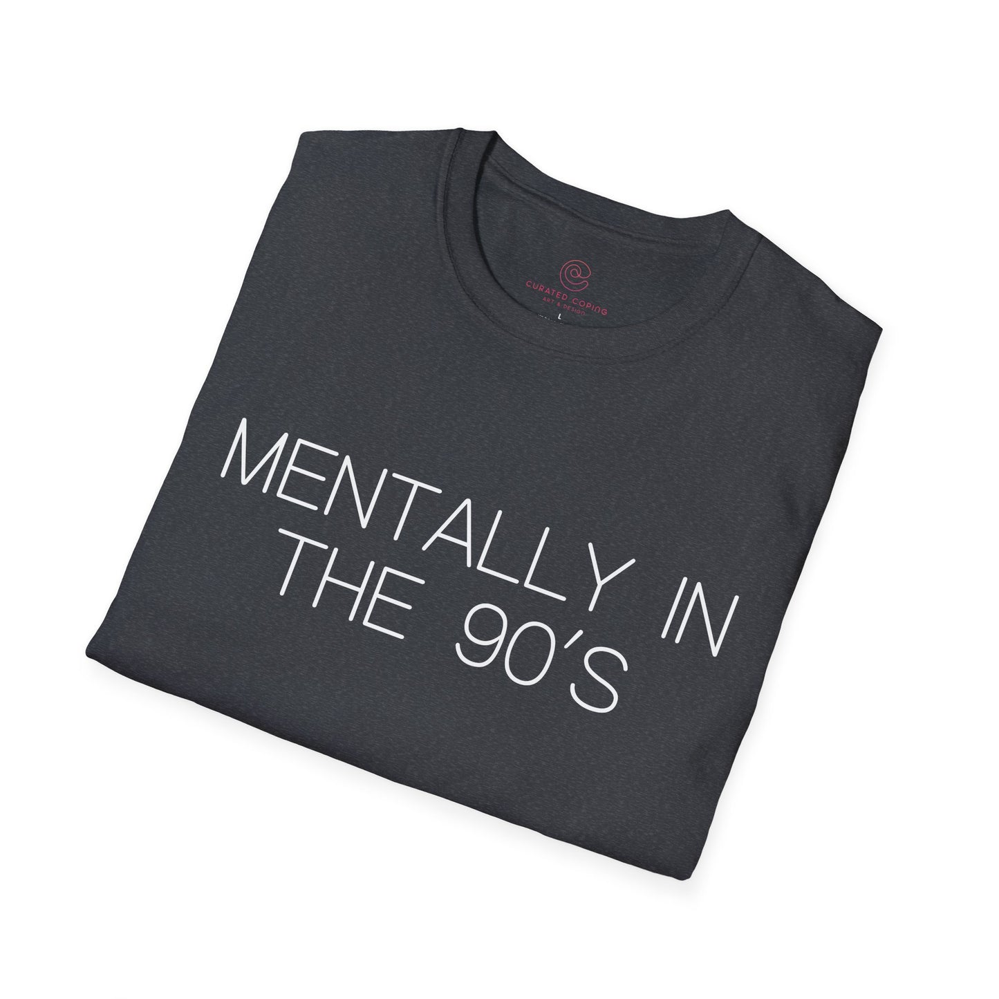 Mentally in the 90's Nostalgia T-Shirt, Mentally In The 90s Graphic Tee Retro Gift for Nostalgia Lovers