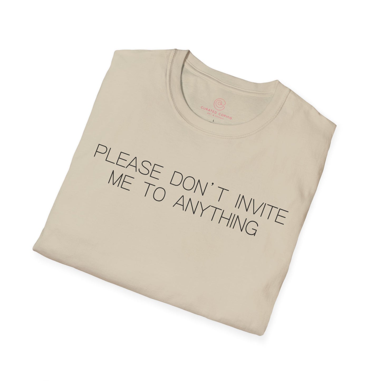 Please Don't Invite Me To Anything Graphic Tee Funny Gift for Introverts and Homebodies