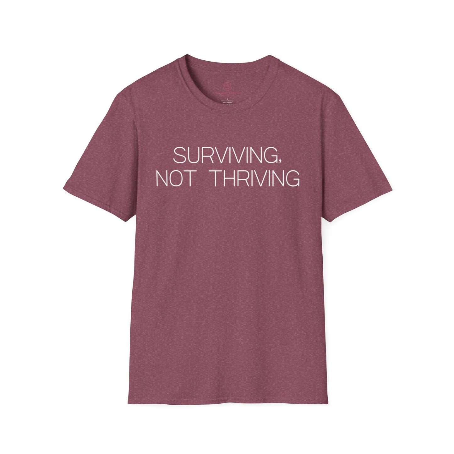 Surviving Not Thriving Graphic Tee Relatable Gift for Tired Souls and Humor Lovers