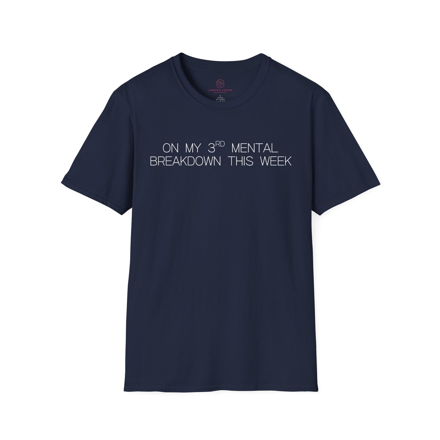 Im On My Third Mental Breakdown This Week Graphic Tee Funny Gift for Stressed Friends and Relatable Souls