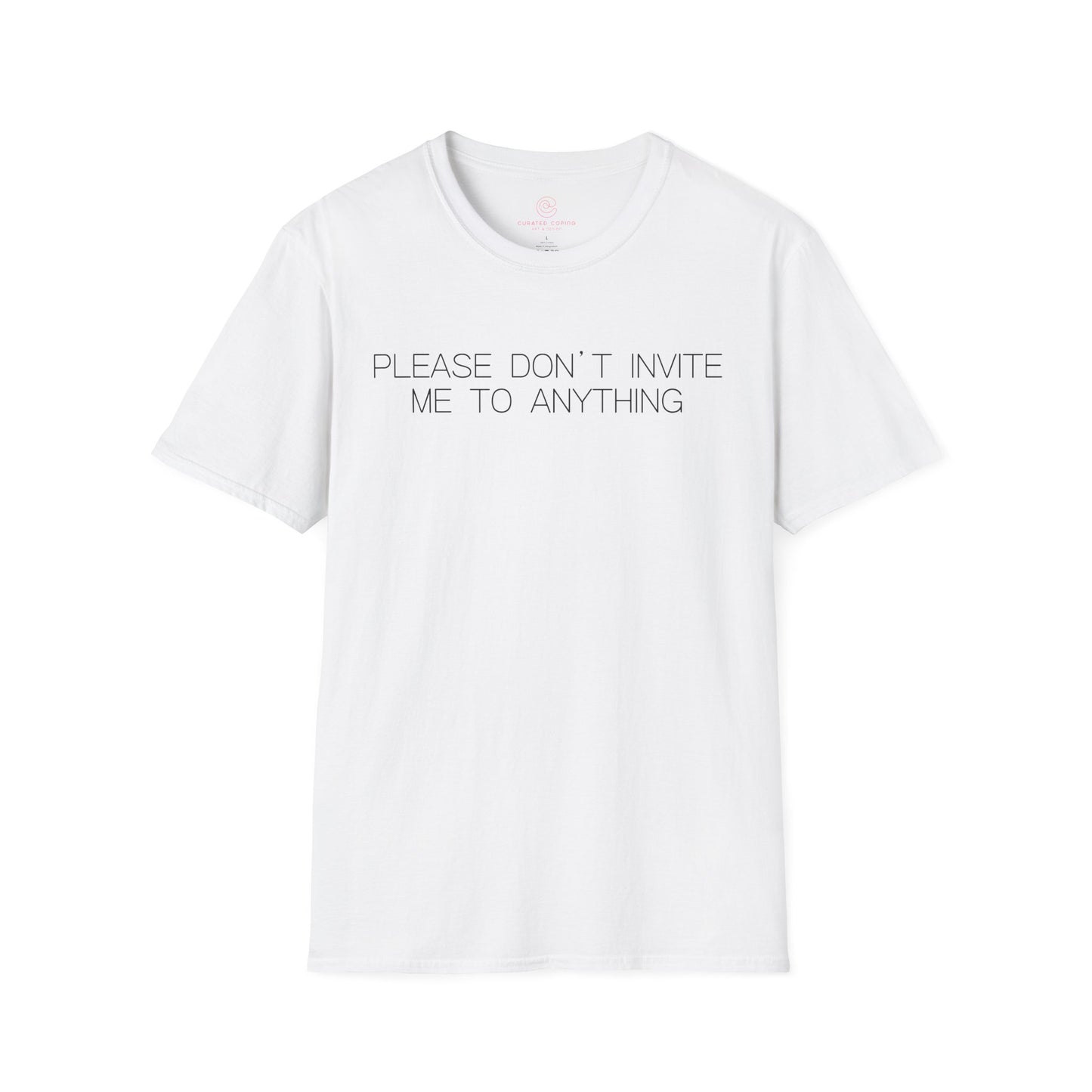 Please Don't Invite Me To Anything Graphic Tee Funny Gift for Introverts and Homebodies