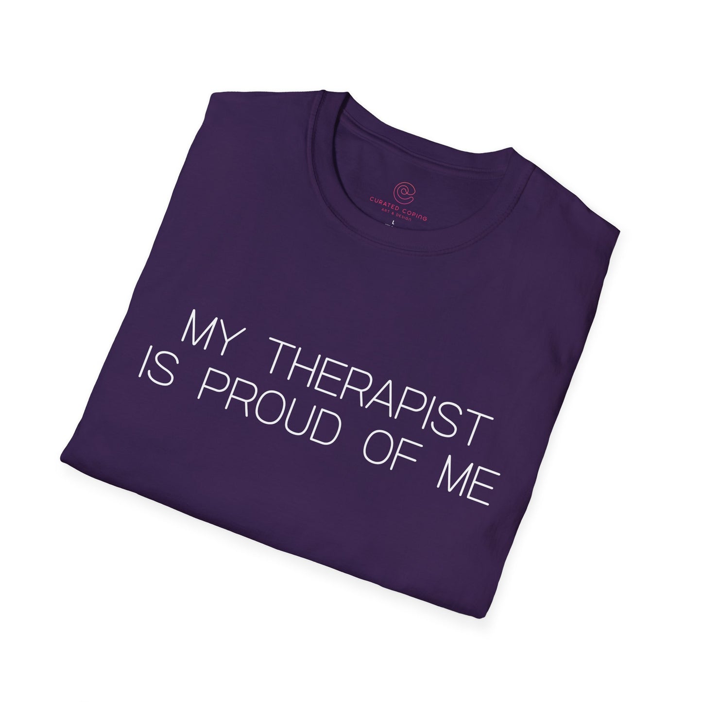 My Therapist Is Proud Graphic Tee Funny Gift for Mental Health Enthusiasts and Self Care Fans