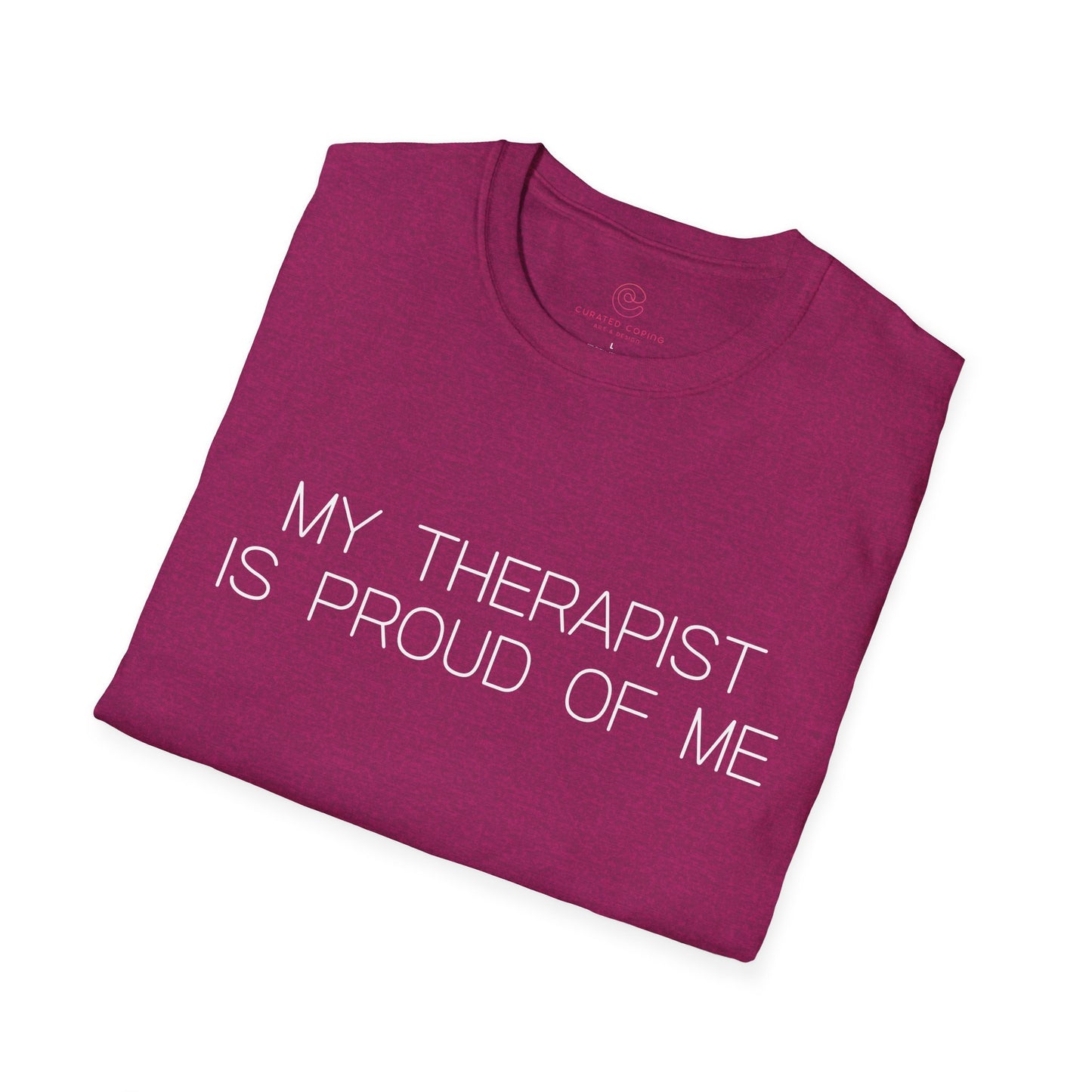 My Therapist Is Proud Graphic Tee Funny Gift for Mental Health Enthusiasts and Self Care Fans