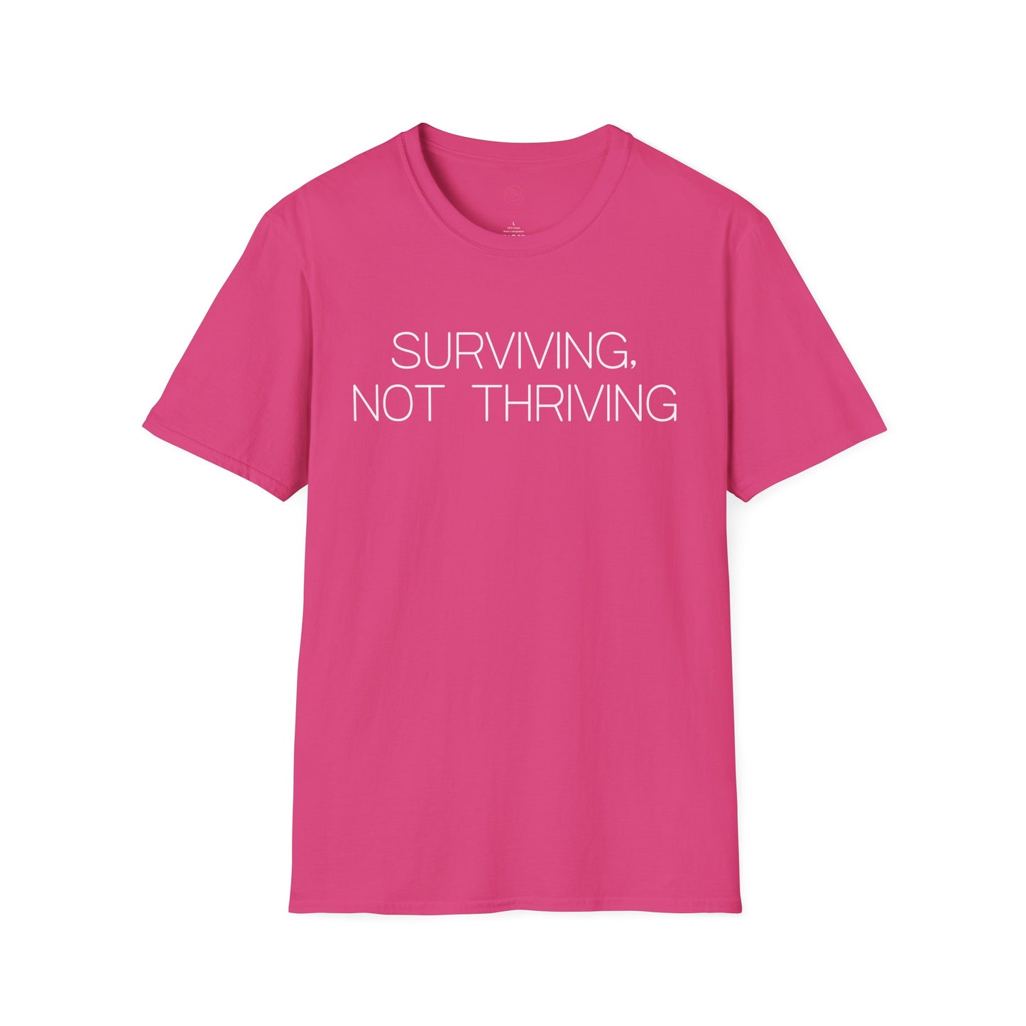 Surviving Not Thriving Graphic Tee Relatable Gift for Tired Souls and Humor Lovers