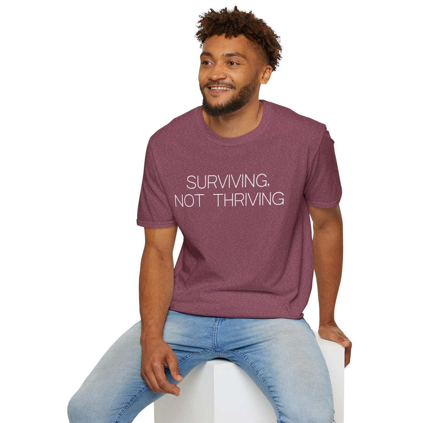 Surviving Not Thriving Graphic Tee Relatable Gift for Tired Souls and Humor Lovers