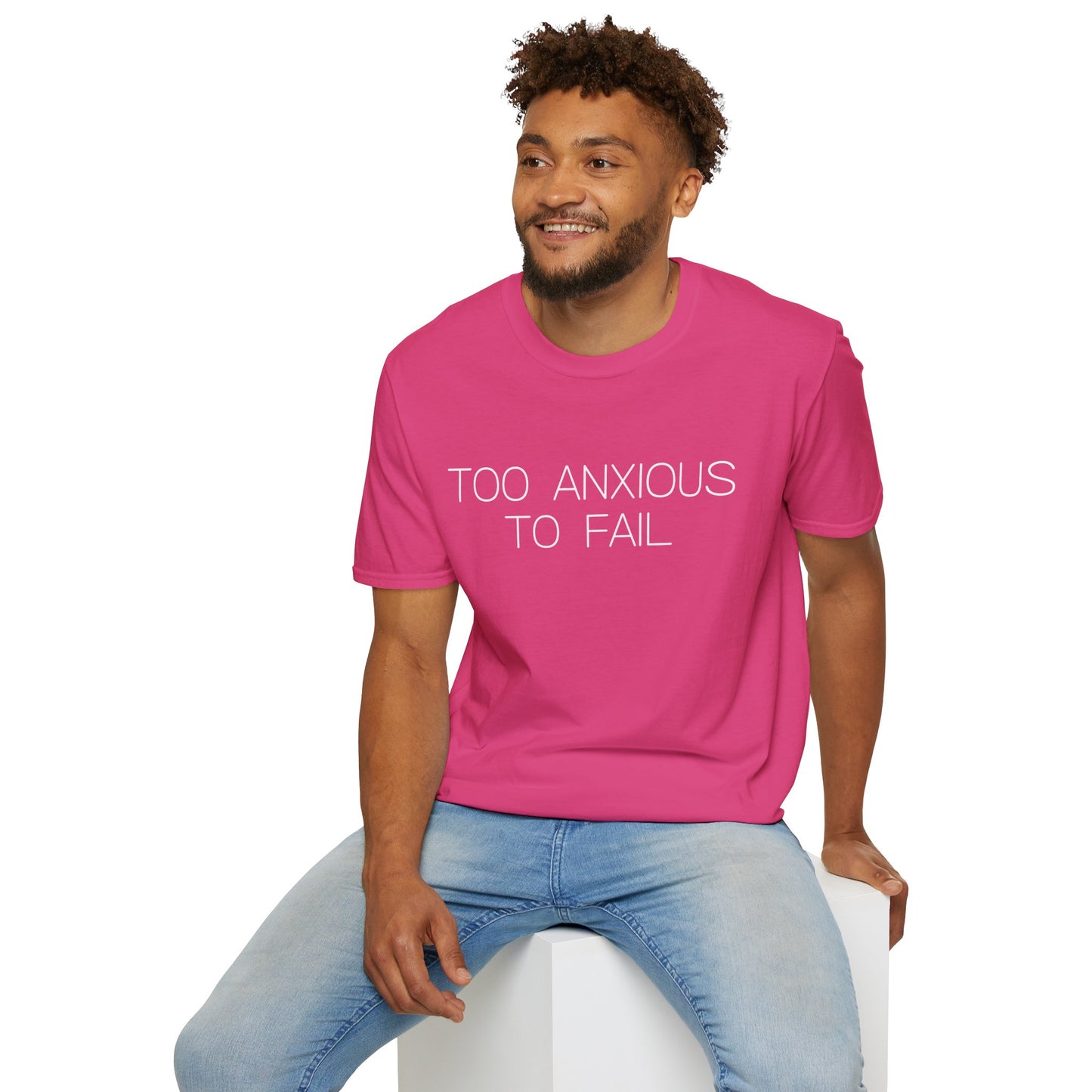 Too Anxious To Fail Graphic Tee, Funny Gift for Overthinkers and High Achievers
