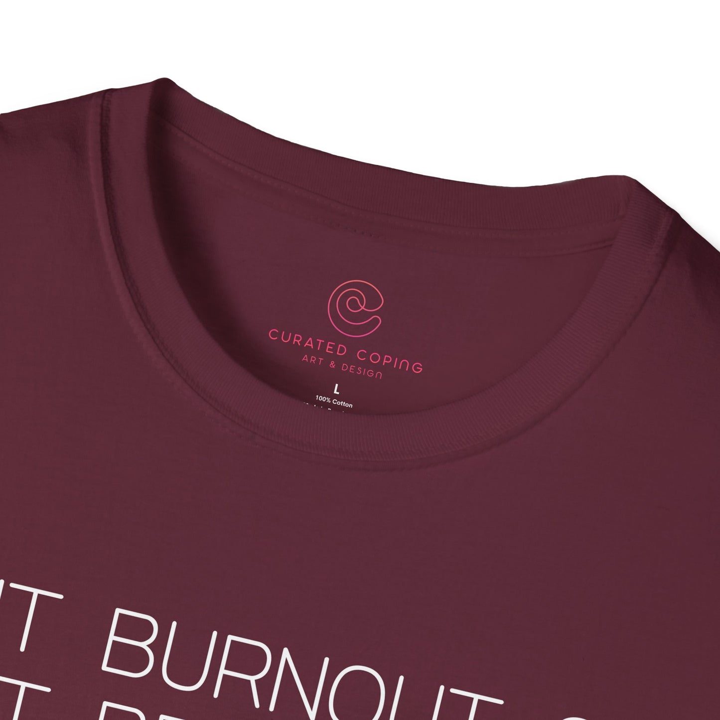Is It Burnout Or Just Being Alive Graphic Tee Relatable Gift for Overthinkers and Humor Lovers