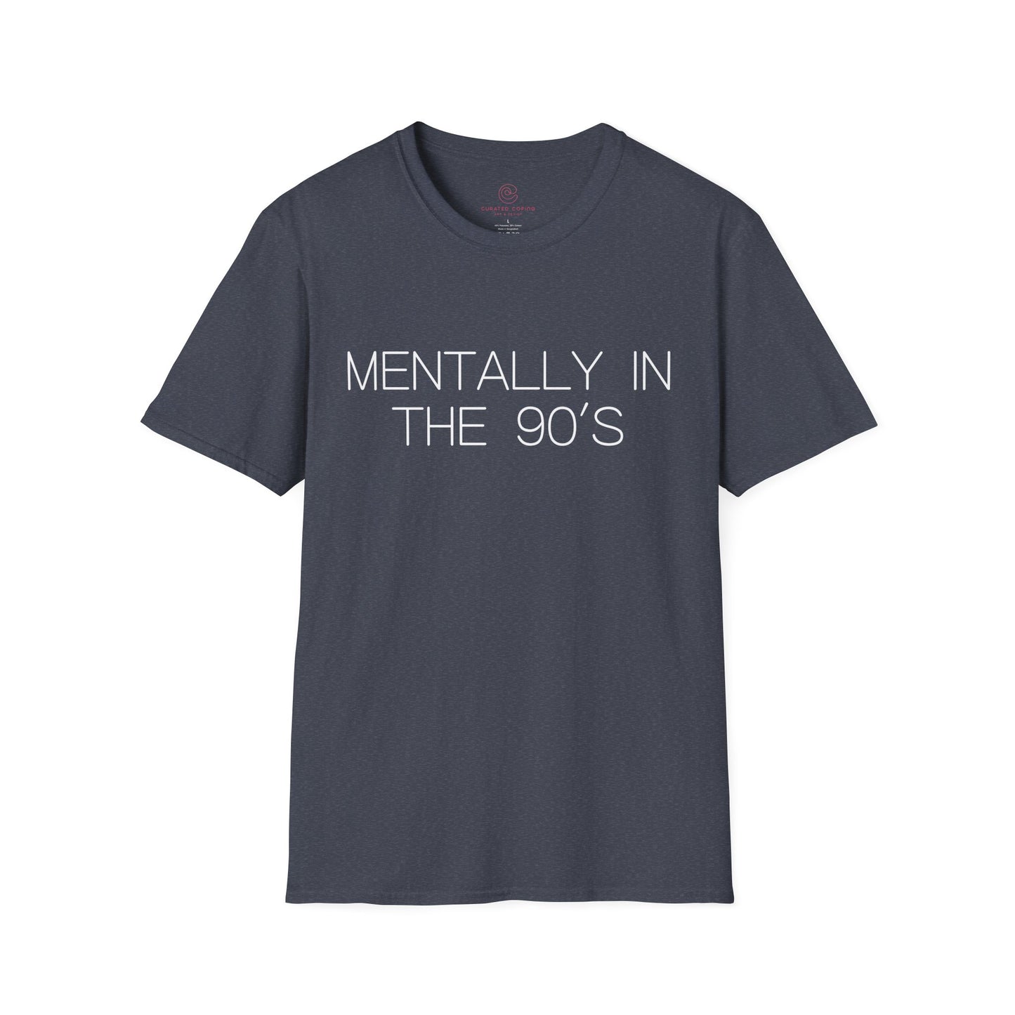 Mentally in the 90's Nostalgia T-Shirt, Mentally In The 90s Graphic Tee Retro Gift for Nostalgia Lovers