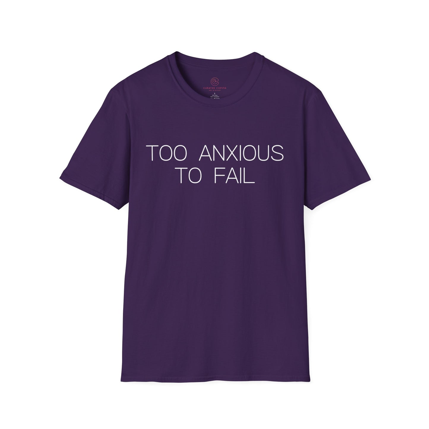Too Anxious To Fail Graphic Tee, Funny Gift for Overthinkers and High Achievers