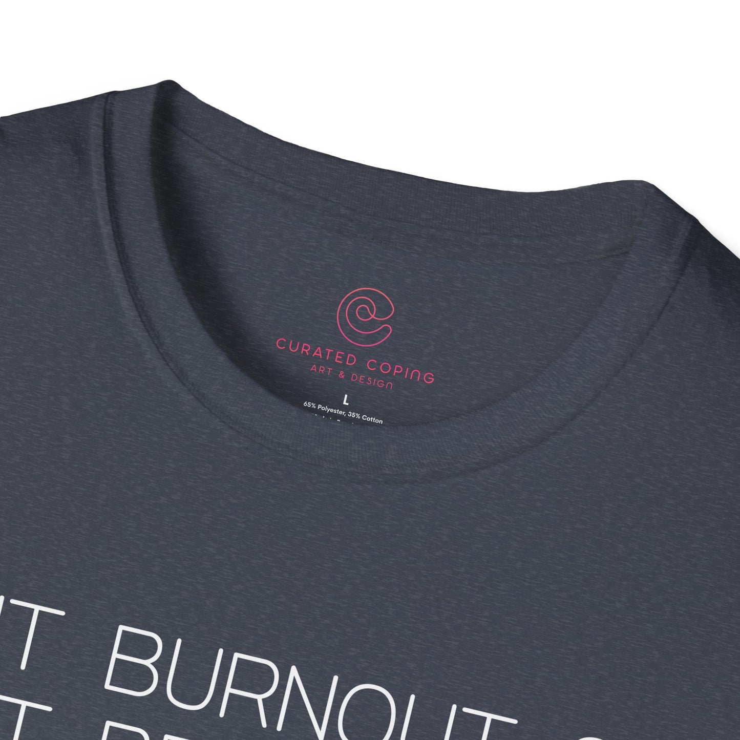 Is It Burnout Or Just Being Alive Graphic Tee Relatable Gift for Overthinkers and Humor Lovers