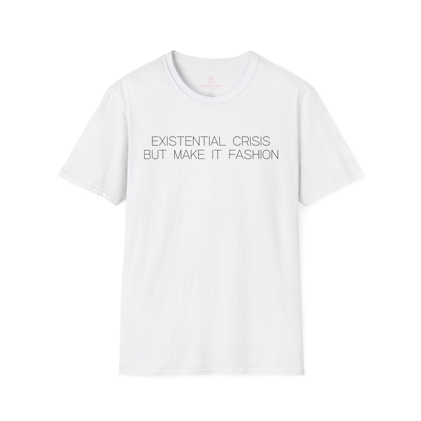 Existential Crisis But Make It Fashion Graphic Tee Trendy Gift for Dark Humor and Style Lovers