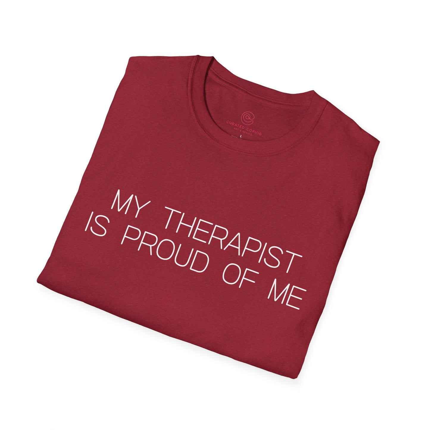 My Therapist Is Proud Graphic Tee Funny Gift for Mental Health Enthusiasts and Self Care Fans