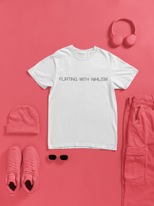 Flirting With Nihilism Graphic Tee Funny Gift for Dark Humor Lovers and Deep Thinkers