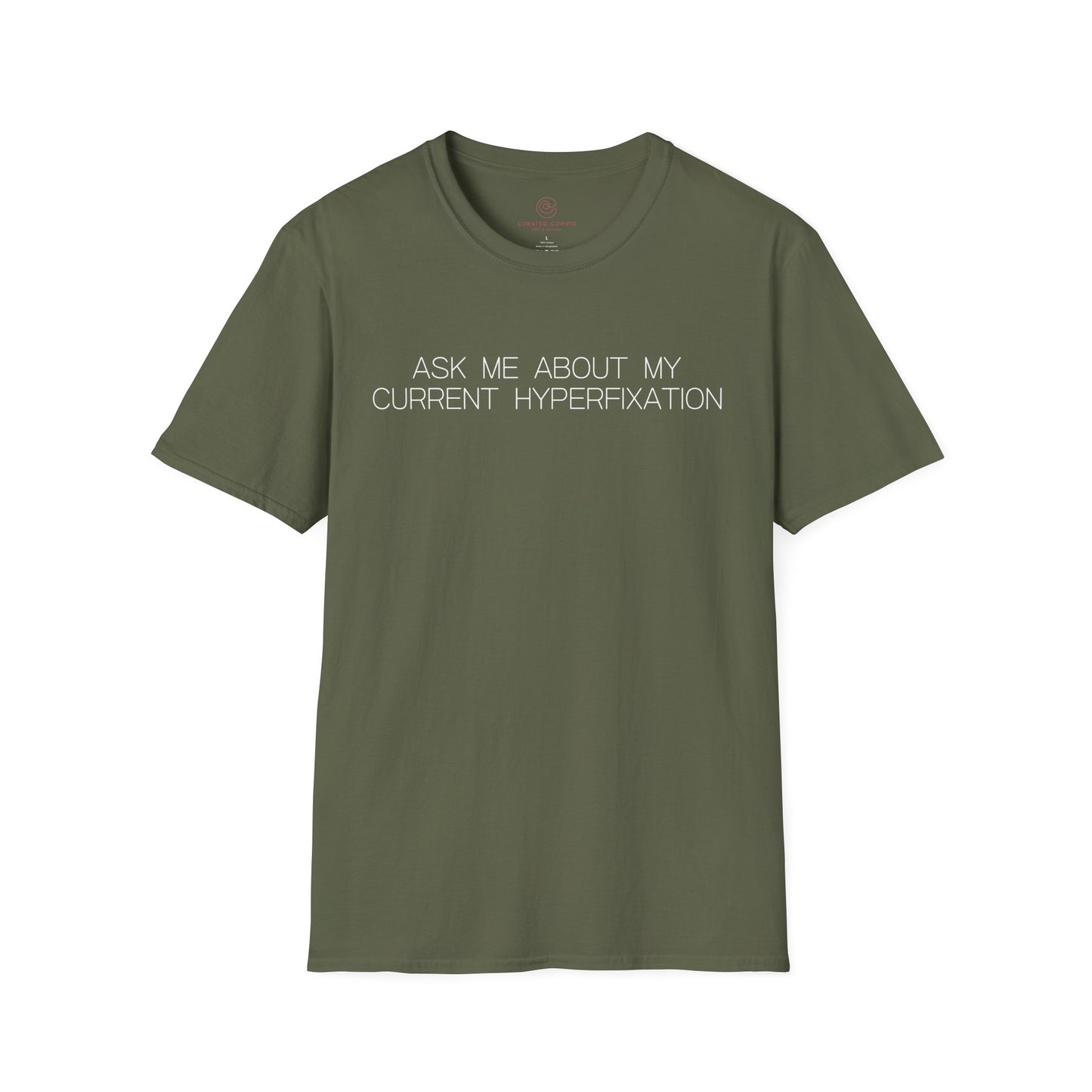 Ask Me About My Current Hyperfixation Graphic Tee Funny Gift for Friends with Obsessions or ADHD
