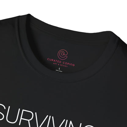 Surviving Not Thriving Graphic Tee Relatable Gift for Tired Souls and Humor Lovers