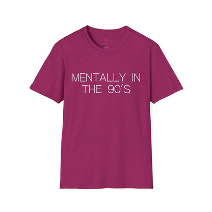 Mentally in the 90's Nostalgia T-Shirt, Mentally In The 90s Graphic Tee Retro Gift for Nostalgia Lovers