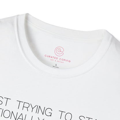 Just Trying To Stay Emotionally Regulated Graphic Tee Funny Gift for Overthinkers and Mood Managers