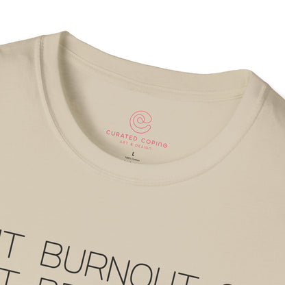 Is It Burnout Or Just Being Alive Graphic Tee Relatable Gift for Overthinkers and Humor Lovers