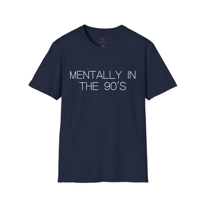 Mentally in the 90's Nostalgia T-Shirt, Mentally In The 90s Graphic Tee Retro Gift for Nostalgia Lovers