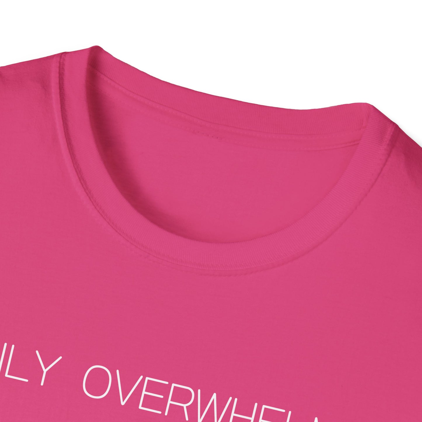 Easily Overwhelmed Graphic Tee Funny Gift for Sensitive Souls and Overthinkers
