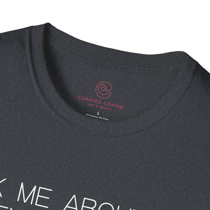 Ask Me About My Feminine Rage Graphic Tee Bold Gift for Strong Women and Humor Lovers