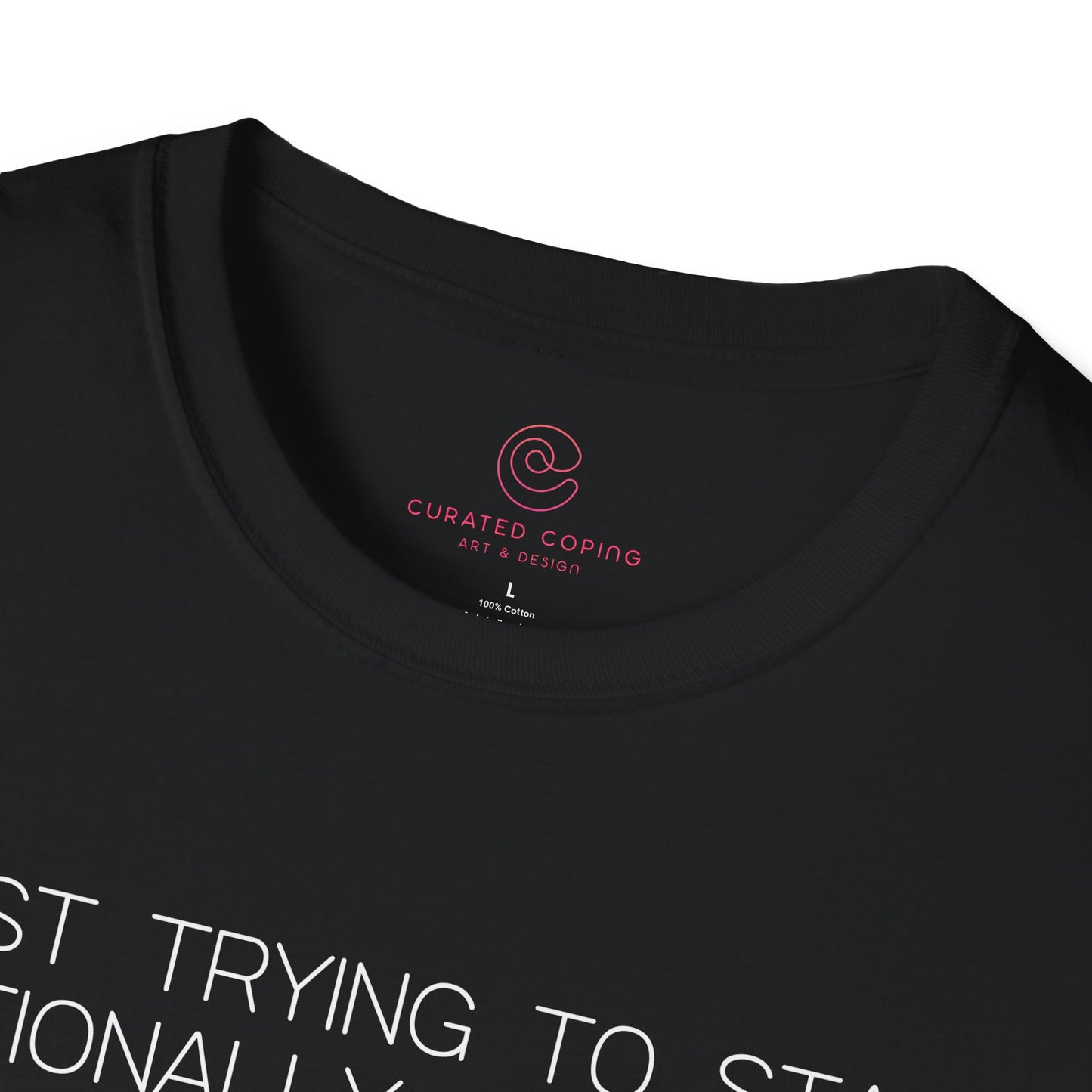 Just Trying To Stay Emotionally Regulated Graphic Tee Funny Gift for Overthinkers and Mood Managers